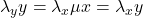 \lambda_y y = \lambda_x \mu x = \lambda_x y