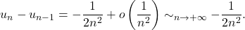 \[u_n - u_{n-1} = -\frac{1}{2n^2} + o\left(\frac{1}{n^2}\right) \sim_{n \to +\infty} -\frac{1}{2n^2}.\]