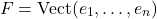 \[F = \operatorname{Vect}(e_1, \dots, e_n)\]