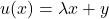 u(x) = \lambda x + y