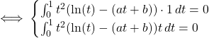 \[\iff \begin{cases}  \int_0^1 t^2 (\ln(t) - (a t + b)) \cdot 1 \, dt = 0 \\  \int_0^1 t^2 (\ln(t) - (a t + b)) t \, dt = 0  \end{cases}\]