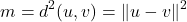 \[m = d^2(u,v) = \|u - v\|^2\]