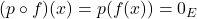 (p \circ f)(x) = p(f(x)) = 0_E