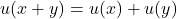 u(x + y) = u(x) + u(y)