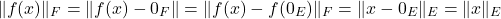 \[\|f(x)\|_F = \|f(x) - 0_F\| = \|f(x) - f(0_E)\|_F = \|x - 0_E\|_E = \|x\|_E\]