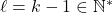 \ell = k-1 \in \mathbb{N}^*