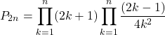 \[P_{2n} = \prod_{k=1}^{n} (2k + 1) \prod_{k=1}^{n} \frac{(2k - 1)}{4k^2}\]