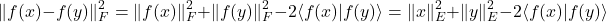 \[\|f(x) - f(y)\|_F^2 = \|f(x)\|_F^2 + \|f(y)\|_F^2 - 2 \langle f(x) | f(y) \rangle = \|x\|_E^2 + \|y\|_E^2 - 2 \langle f(x) | f(y) \rangle\]