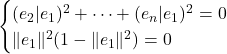 \[\begin{cases}  (e_2 | e_1)^2 + \dots + (e_n | e_1)^2 = 0 \\  \|e_1\|^2 (1 - \|e_1\|^2) = 0  \end{cases}\]