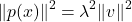 \[\|p(x)\|^2 = \lambda^2 \|v\|^2\]