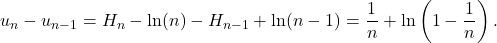 \[u_n - u_{n-1} = H_n - \ln(n) - H_{n-1} + \ln(n-1) = \frac{1}{n} + \ln \left(1 - \frac{1}{n} \right).\]