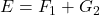 E = F_1 + G_2